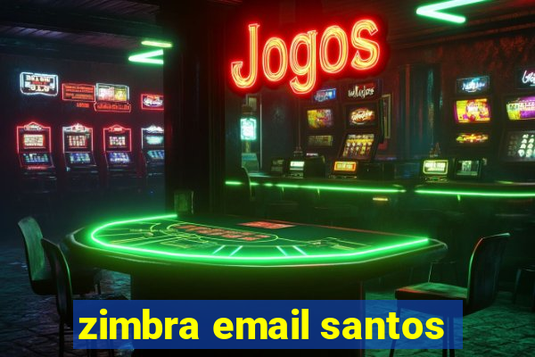 zimbra email santos